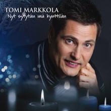 Tomi Markkola: Nyt sytytän mä kynttilän