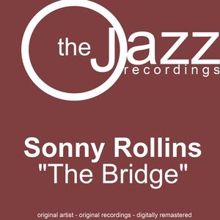 Sonny Rollins: The Bridge