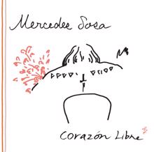 Mercedes Sosa: Corazón libre (International Version)