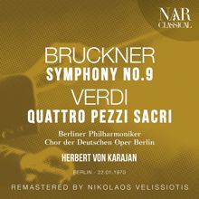 Herbert von Karajan, Berliner Philharmoniker: BRUCKNER: SYMPHONY No. 9; VERDI: QUATTRO PEZZI SACRI