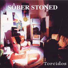 Sober: Sôber Stoned (Torcidos)