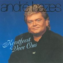 André Hazes: Kerstfeest Voor Ons