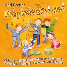 Kati Breuer: Piepmatzlieder - 25 frische Singhits für fröhliche Kinder zum Schaukeln, Trippeln, Stampfen & Zappeln