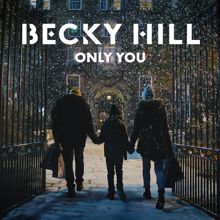 Becky Hill: Only You (From The McDonald’s Christmas Advert 2022)