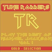 Tune Robbers: Best of Michael Jackson performed by The Tune Robbers, Vol. 1