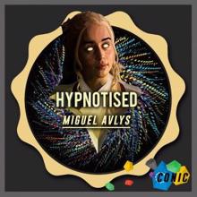 Miguel Avlys: Hypnotised