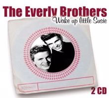 The Everly Brothers: Wake Up Little Susie