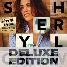 Sheryl Crow: Tuesday Night Music Club (Deluxe Edition)