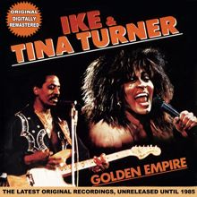 Ike, Tina Turner: Golden Empire