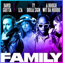 David Guetta: Family (feat. IZA, Ty Dolla $ign & A Boogie Wit da Hoodie)