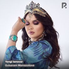 Gulsanam Mamazoitova: Yangi tanovar