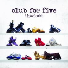 Club For Five: Minä suojelen sinua kaikelta
