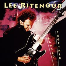 Lee Ritenour: Banded Together