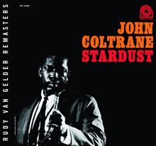 John Coltrane: Stardust [Rudy Van Gelder edition]