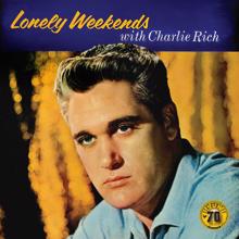 Charlie Rich: Lonely Weekends (Remastered 2022)