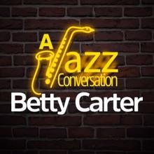 Betty Carter: A Jazz Conversation