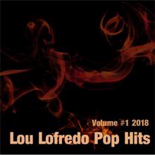 Various Artists: Lou Lofredo's Pop Hits, Volume #1 2018