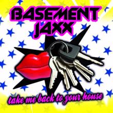 Basement Jaxx: Take Me Back to Your House (Speaker Junk Remix)