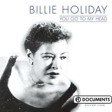 Billie Holiday: You Go To My Head