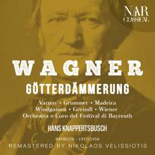 Orchestra del Festival di Bayreuth, Hans Knappertsbusch, Otto Wiener, Josef Greindl, Elisabeth Grümmer, Wolfgang Windgassen: Götterdämmerung, WWV 86D, IRW 20, Act I: "Gedenk'  des Trankes im Schreim" (Hagen, Gunther, Gutrune, Siegfried)