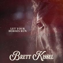 Brett Kissel: Let Your Horses Run