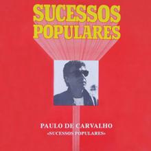 Paulo De Carvalho: Sucessos Populares