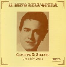 Giuseppe Di Stefano: Il Mito dell'Opera: Giuseppe Di Stefano (The Early Years)