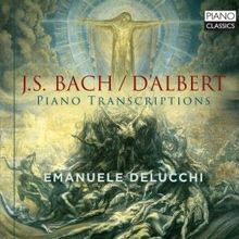 Emanuele Delucchi: Bach/D'Albert: Piano Transcriptions