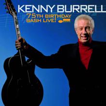 Kenny Burrell: 75Th Birthday Bash Live! (Live)