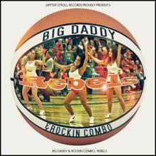 Big Daddy & Rockin' Combo: Rebels