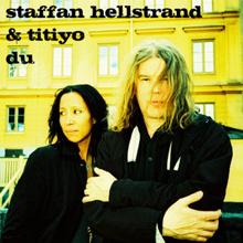 Staffan Hellstrand feat. Titiyo: Du