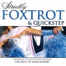 The New 101 Strings Orchestra: Strictly Ballroom Series: Strictly Foxtrot and Quickstep