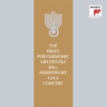 Zubin Mehta: The Israel Philharmonic Orchestra 60th Anniversary Gala Concert