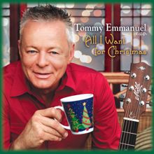 Tommy Emmanuel: All I Want for Christmas