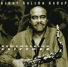 Benny Golson: Remembering Clifford