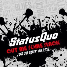 Status Quo: Cut Me Some Slack (Out out Quoin' Mix 2022)