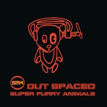 Super Furry Animals: Out Spaced