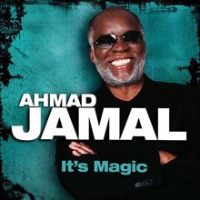 Ahmad Jamal: It's Magic