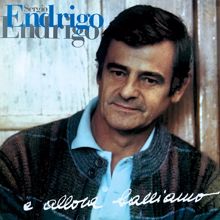 Sergio Endrigo: E allora balliamo