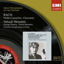 Yehudi Menuhin: Bach: Violin Concertos, BWV 1041 - 1043 & Chaconne, BWV 1004