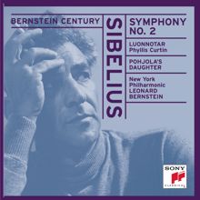 Leonard Bernstein: Sibelius: Symphony No. 2 in D Major, Luonnotar & Pohjola's Daughter