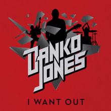 Danko Jones: I Want Out