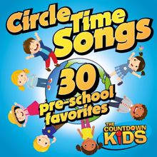 The Countdown Kids: Circle Time Songs: 30 Pre-school Favorites