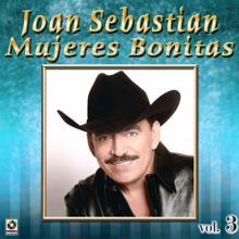 Joan Sebastian: Colección De Oro, Vol. 3: Mujeres Bonitas