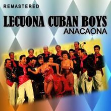 Lecuona Cuban Boys: Anacaona (Remastered)