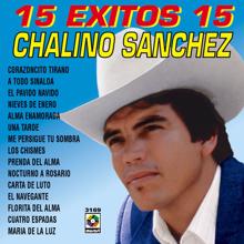 Chalino Sanchez: 15 Éxitos