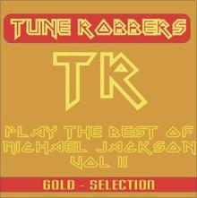 Tune Robbers: Best of Michael Jackson performed by The Tune Robbers, Vol. 2