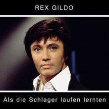 Rex Gildo: Als die Schlager laufen lernten