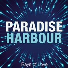 Paradise Harbour: Rays of Love