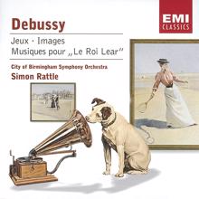 City of Birmingham Symphony Orchestra/Sir Simon Rattle: Debussy: Orchestral Works